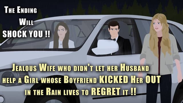 Jealous Wife didn't let her Husband help a Girl whose boyfriend KICKED Her OUT !!