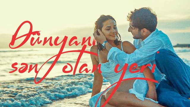 Dünyanın sən olan yeri