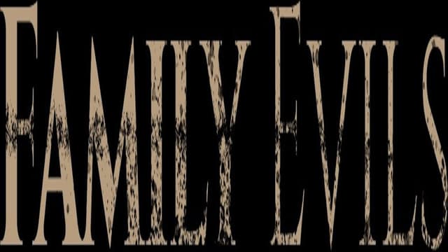 Family Evils