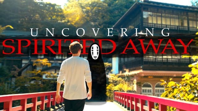 Uncovering Spirited Away