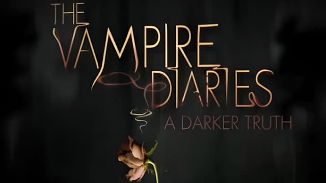 The Vampire Diaries: A Darker Truth