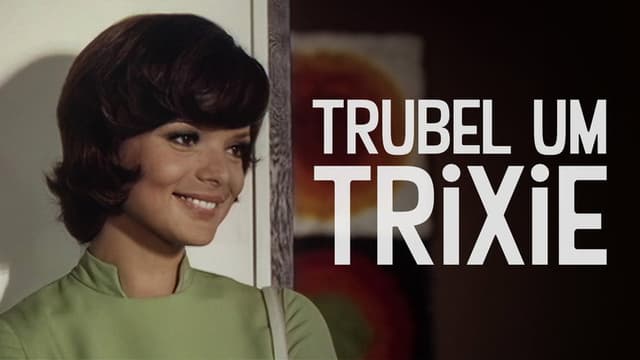 Trubel um Trixie