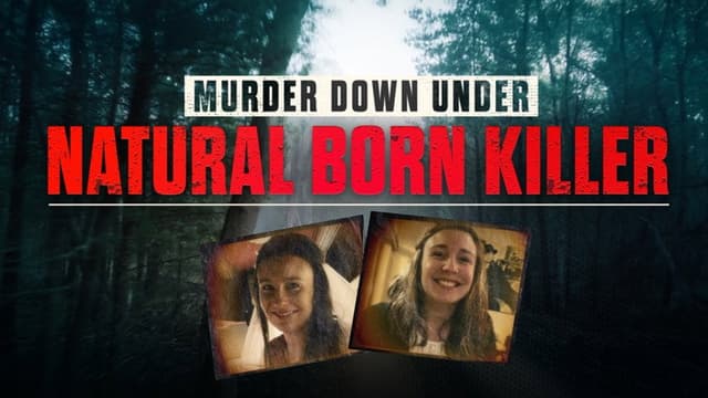 Murder Down Under: Natural Born Killer